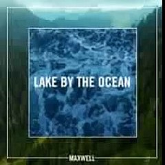 Maxwell “Lake by the Ocean” (Single Preview)