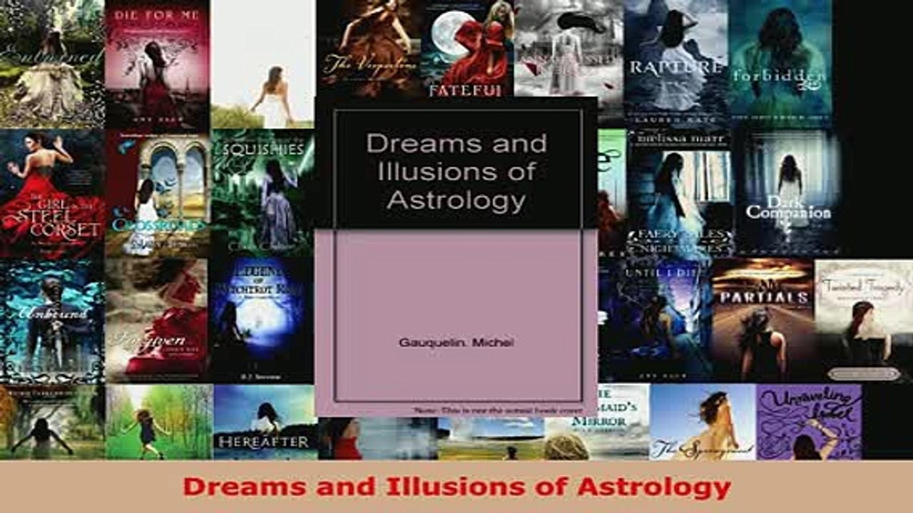 PDF  Dreams and Illusions of Astrology Read Full Ebook