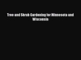 Download Tree and Shrub Gardening for Minnesota and Wisconsin Ebook Free