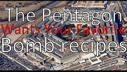 #DARPA via #Pentagon wants your Favorite #Bomb #Recipes