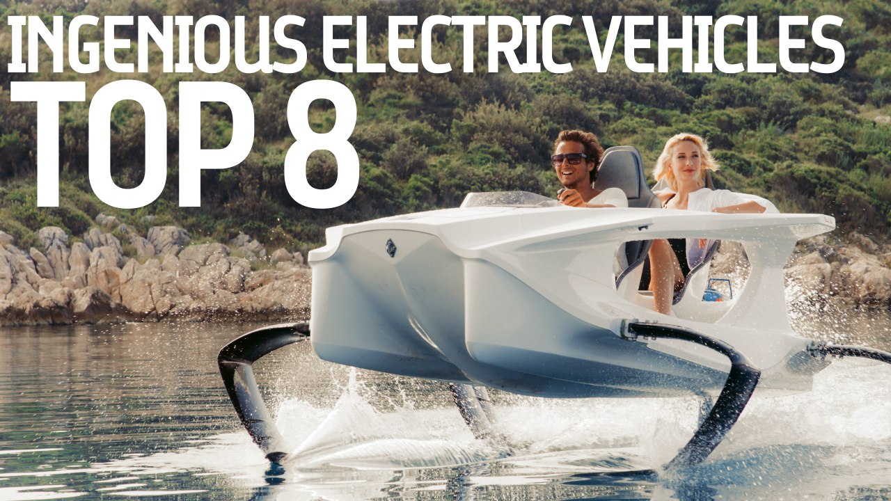 Top 8 Ingenious Electric Vehicles... That Aren't Cars