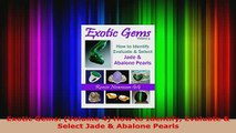 PDF  Exotic Gems Volume 4 How to Identify Evaluate  Select Jade  Abalone Pearls PDF Online