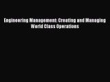 Download Engineering Management: Creating and Managing World Class Operations PDF Free