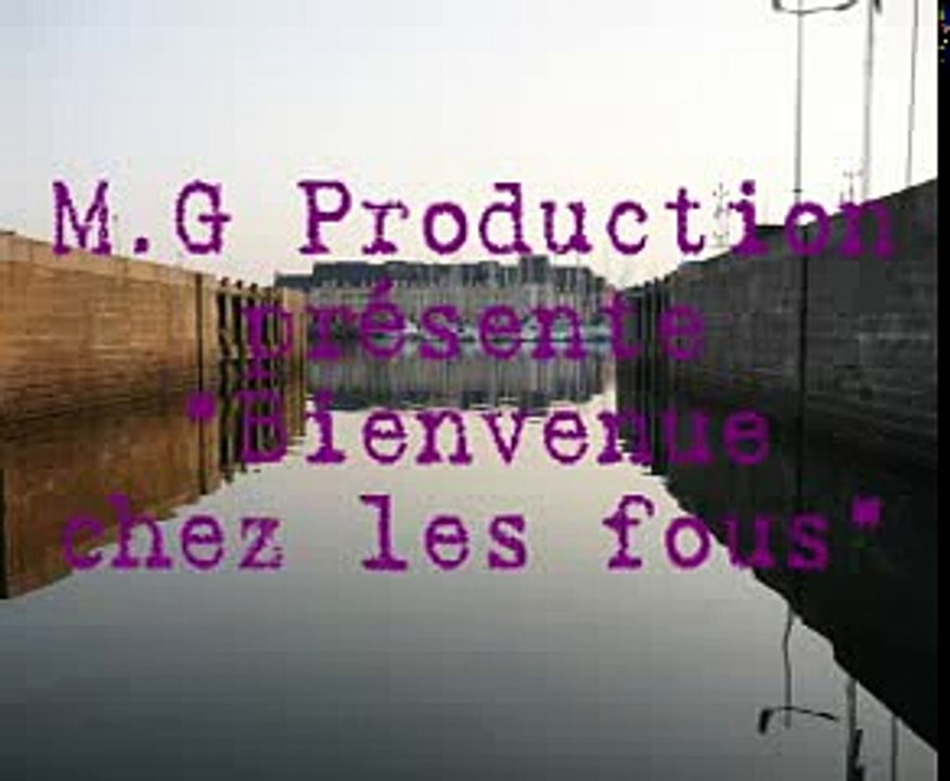MG PROD Bienvenu chez les fous