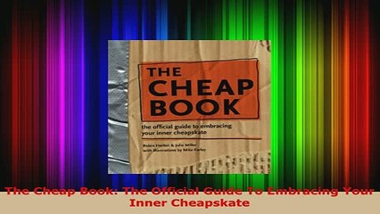 Download  The Cheap Book The Official Guide To Embracing Your Inner Cheapskate Download Full Ebook