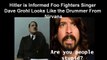 Hitler is Informed Foo Fighters Singer Dave Grohl Looks Like the Drummer From Nirvana