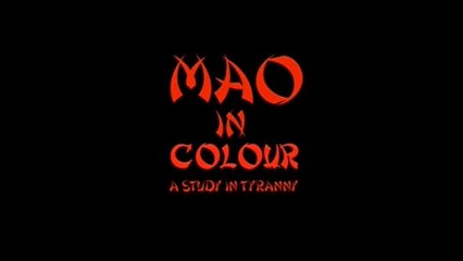 Мао в цвете. Уроки тирании / Mao in color. A study in tyranny / 2015