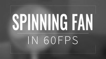 Spinning fan in 60FPS B&W