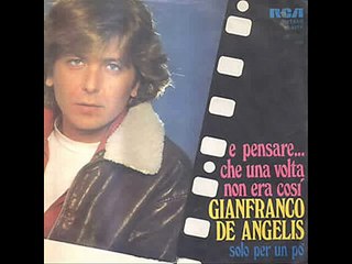 Gianfranco De Angelis - E Pensare Che Una Volta Non Era Così (1980)