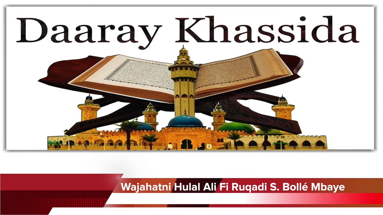 Khassida Wajahatni Hulal Ali Fi Ruqadi S. Bollé Mbaye