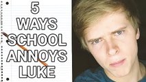 Why School is Annoying | Lukes Reasons Why