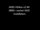 AMD Athlon x2 64 3800  AM2 socket Installation