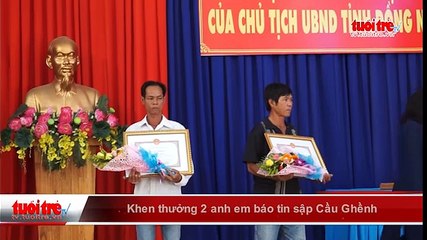 Khen thưởng 2 anh em báo tin sập Cầu Ghềnh