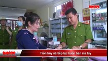 Trốn truy nã tiếp tục buôn bán ma túy