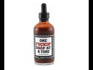 One Fuckin' Drop At A Time Hot Sauce  (90,000 shu) | Supermadhouse83