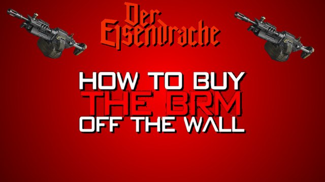 How To Buy The BRM Off The Wall DER EISENDRACHE (Black Ops 3 Zombies DLC 1 Awakening)