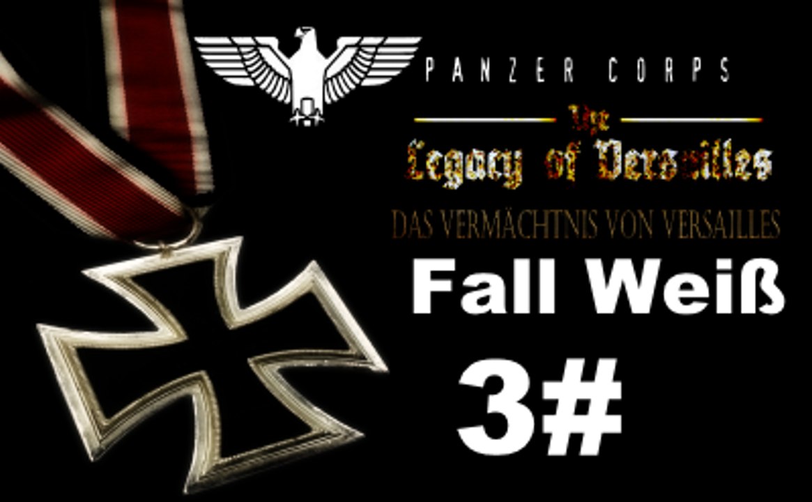 Panzer Corps ✠ The Legacy of Versailles Fall Weiß 1 September 1939#3