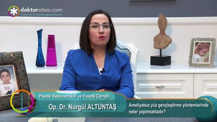 AMELİYATSIZ YÜZ GENÇLEŞTİRME YÖNTEMLERİ