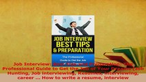 Download  Job Interview Best Tips and Preparation The Professional Guide to Get the Job of Your Read Online