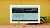 PDF  America Too Big To Fail Is America Really Too Big To Fail Read Online