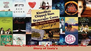 Read  Klondikes Chipped Ham  Skyscraper Cones The Story of Isalys PDF Free