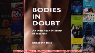 Free   Bodies in Doubt An American History of Intersex Read Download
