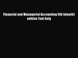 Read Financial and Managerial Accounting 9th (nineth) edition Text Only Ebook Free