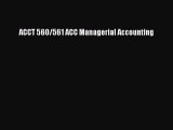 Read ACCT 560/561 ACC Managerial Accounting Ebook Online