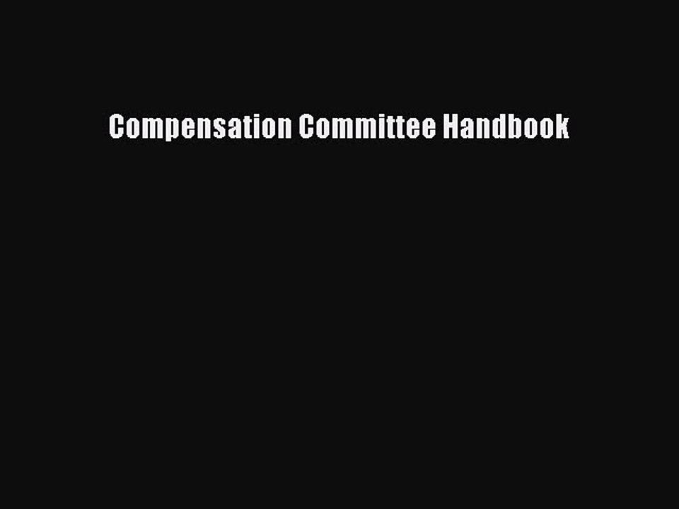 Read Compensation Committee Handbook Ebook Free