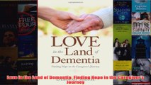 Free   Love in the Land of Dementia Finding Hope in the Caregivers Journey Read Download