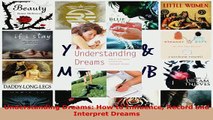 PDF  Understanding Dreams How to Influence Record and Interpret Dreams Download Full Ebook