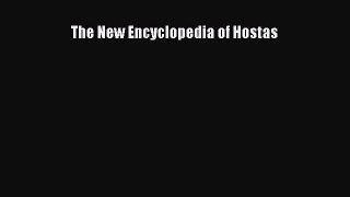 Read The New Encyclopedia of Hostas PDF Free