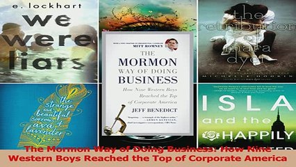 Read  The Mormon Way of Doing Business How Nine Western Boys Reached the Top of Corporate PDF Online