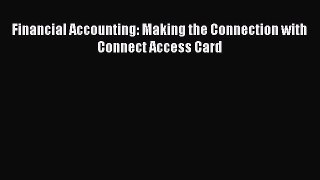 Download Financial Accounting: Making the Connection with Connect Access Card Ebook Free