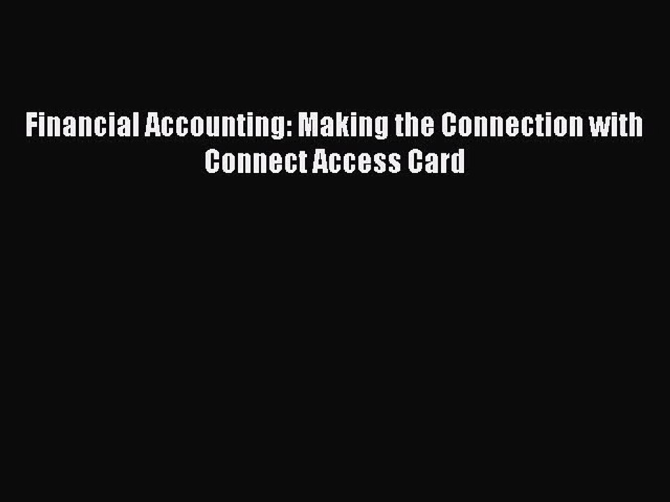 Download Financial Accounting: Making the Connection with Connect Access Card Ebook Free