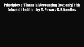 Read Principles of Financial Accounting (text only) 11th(eleventh) edition by M. Powers B.