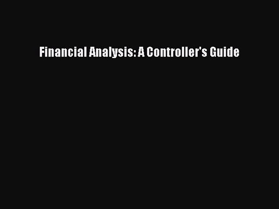 Read Financial Analysis: A Controller's Guide Ebook Free