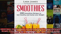 Read  SMOOTHIES 200 Smoothies Recipes to Get Healthy and Easily Lose Weight Vegan Smoothies  Full EBook