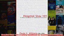 Free   Hospital Stay  101 A safety handbook for healthcare consumers Read Download