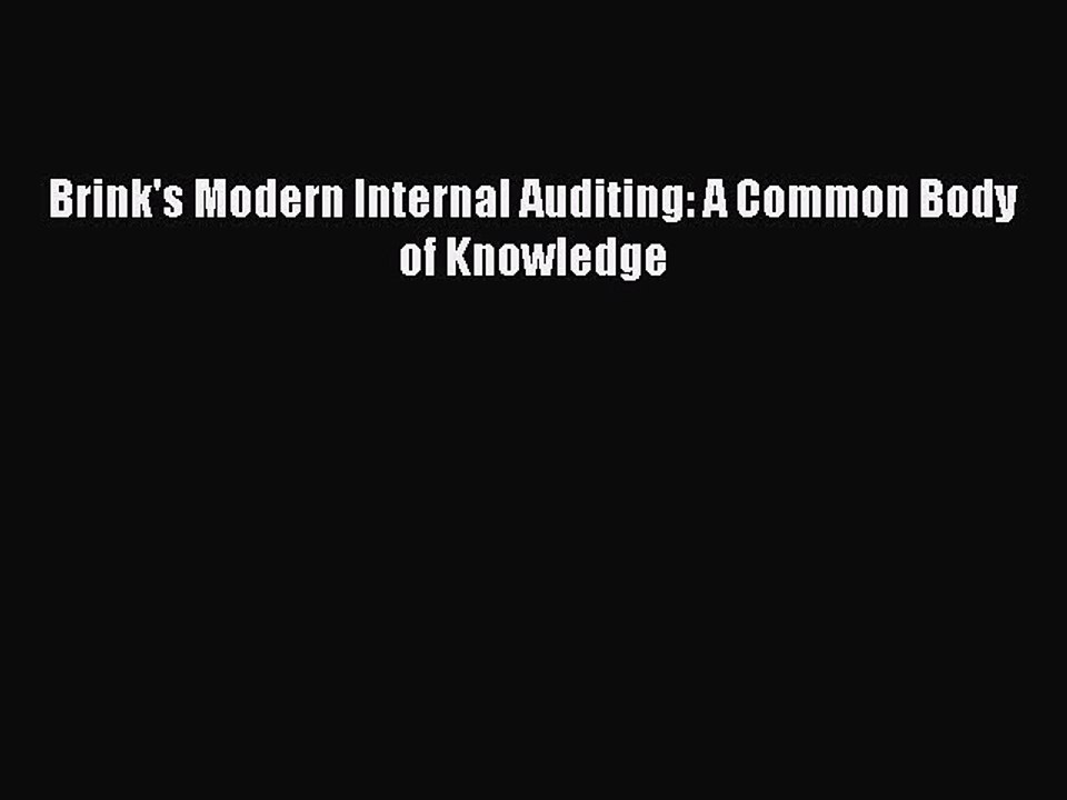 Read Brink's Modern Internal Auditing: A Common Body of Knowledge Ebook Free