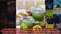Read  Fruit Infused Water Fruit Infused Water Recipes 40 Healthy Vitamin Filled Fruit Infused  Full EBook