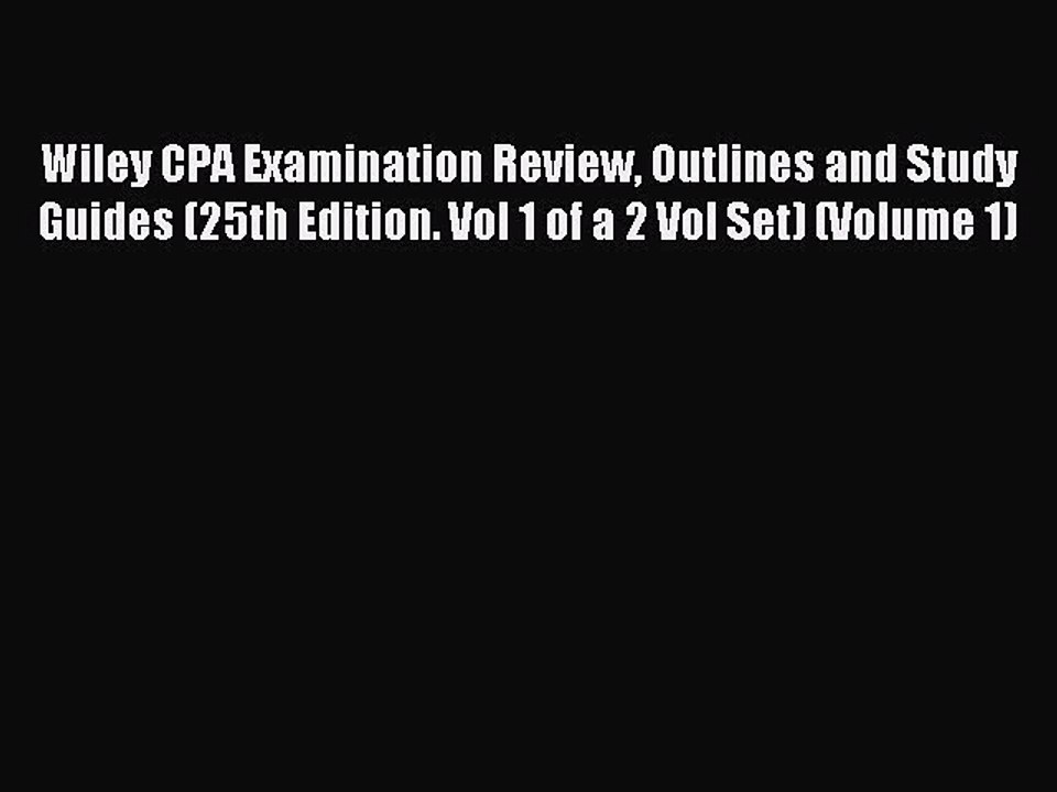 Read Wiley CPA Examination Review Outlines and Study Guides (25th Edition. Vol 1 of a 2 Vol