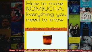 Read  How to make Kombucha Everything you need to know  Full EBook