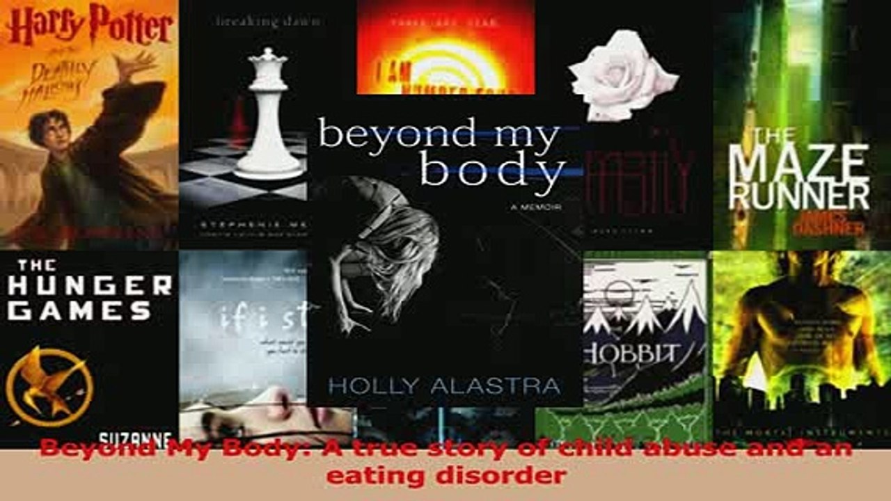 PDF  Beyond My Body A true story of child abuse and an eating disorder Read Online