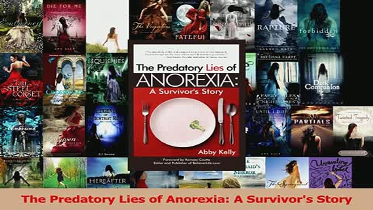 PDF  The Predatory Lies of Anorexia A Survivors Story Read Full Ebook