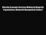 Download Effective Economic Decision-Making by Nonprofit Organizations (Nonprofit Management