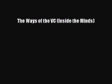 Download The Ways of the VC (Inside the Minds) Ebook Online