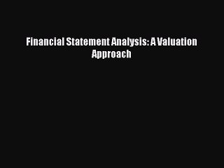 Download Financial Statement Analysis: A Valuation Approach PDF Free