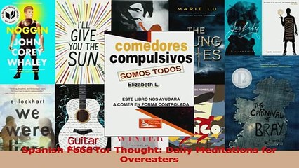 PDF  Spanish Food for Thought Daily Meditations for Overeaters Download Full Ebook