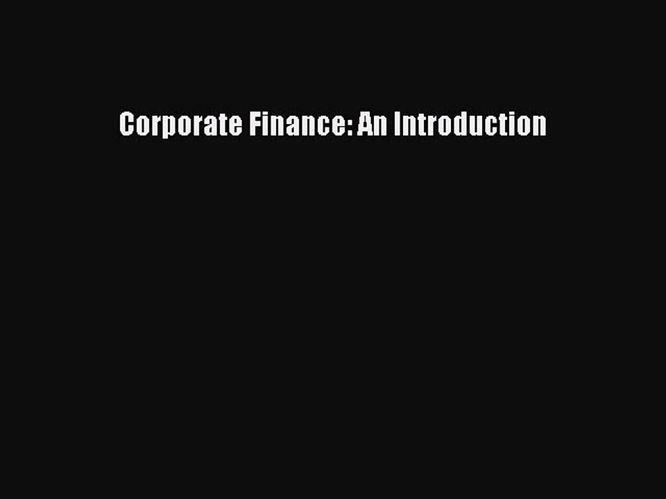Download Corporate Finance: An Introduction PDF Online